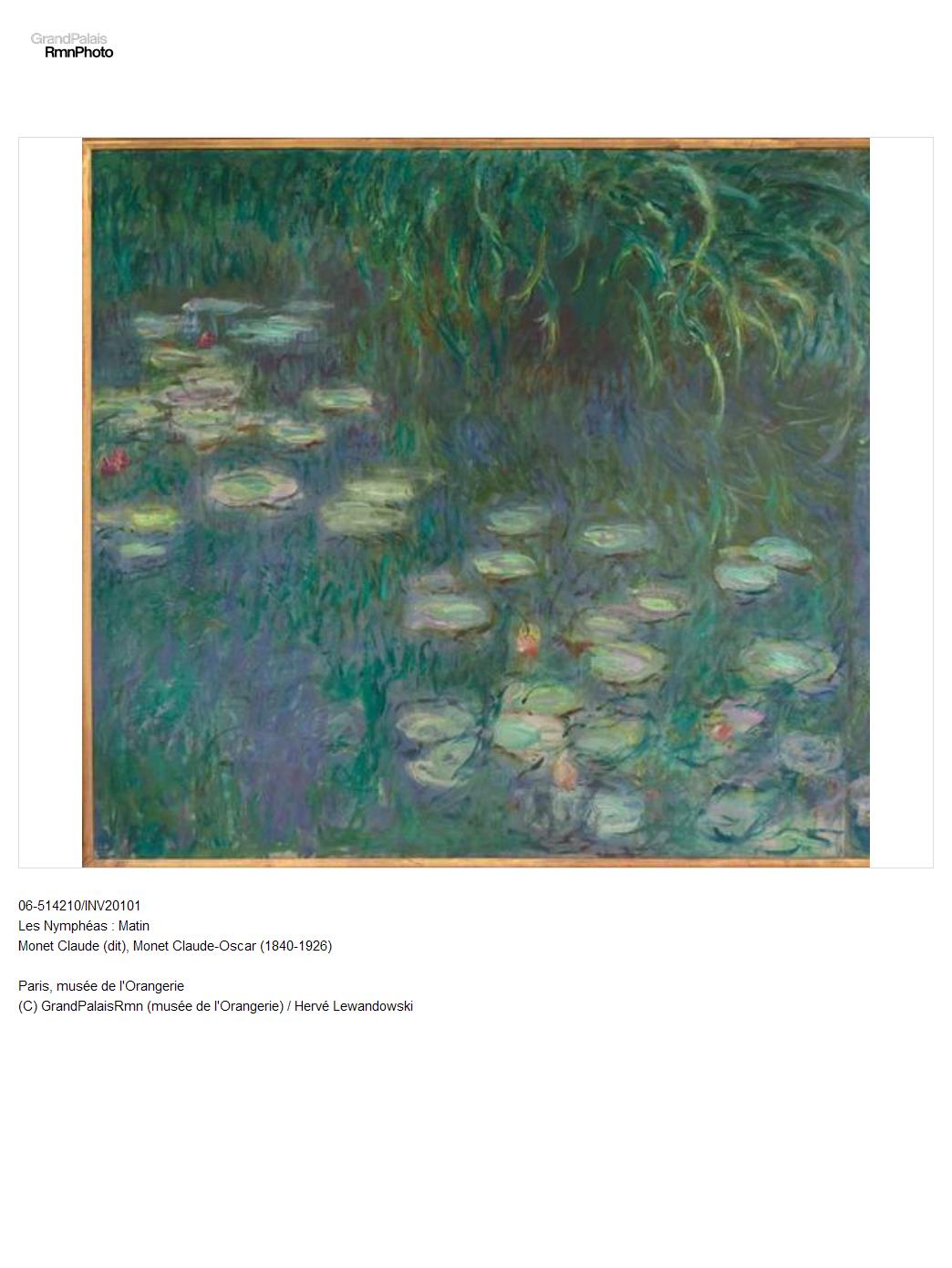 Les Nymphéas : Matin Monet Claude (dit), Monet Claude-Oscar (1840-1926) Paris, musée de l'Orangerie